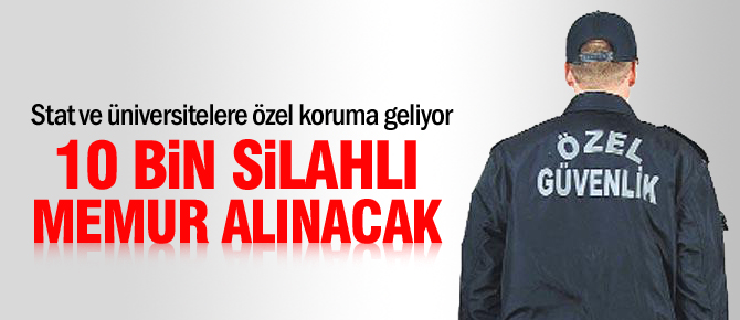 Stat ve Üniversitelere özel koruma geliyor